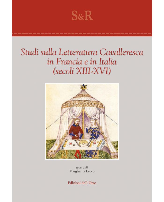 Studi sulla Letteratura Cavalleresca in Francia e in Italia (secoli  XIII-XVI) vol. I