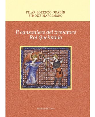 Il canzoniere del trovatore Roi Queimado